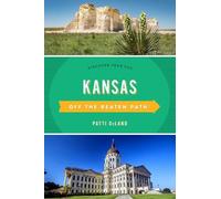 Patti DeLano Kansas Off the Beaten Path® (Tascabile) Off the Beaten Path Series