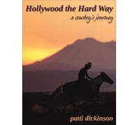 Patti Dickinson Hollywood the Hard way (Tascabile)
