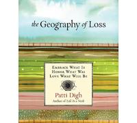 Patti Digh Geography of Loss (Copertina rigida)