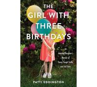 Patti Eddington The Girl with Three Birthdays (Tascabile)