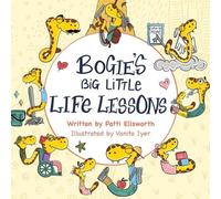 Patti Ellsworth Bogie's Big Little Life Lessons (Tascabile)