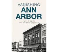 Patti F. Smith Britain Woodman Vanishing Ann Arbor (Tascabile)