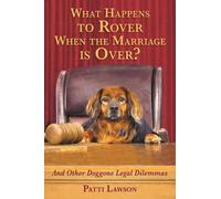 Patti Lawson What Happens to Rover When the Marriage is Over? (Copertina rigida)