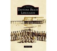 Patti Light Daytona Beach Lifeguards (Tascabile) Images of America