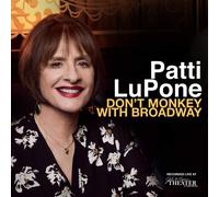 Patti LuPone Don't Monkey With Broadway (CD)