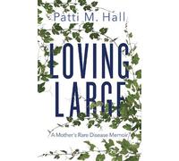 Patti M. Hall Loving Large (Tascabile)