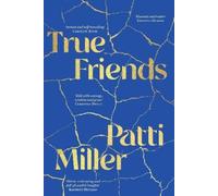 Patti Miller True Friends (Tascabile)