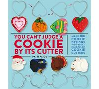 Patti Paige You Can't Judge a Cookie by its Cutter (Copertina rigida)
