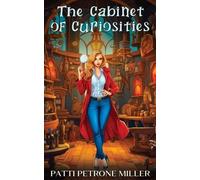 Patti Petrone Miller Petrone Miller Patti Patti Pet The Cabinet of (Tascabile)
