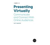 Patti Sanchez Presenting Virtually (Tascabile) Duarte Guide