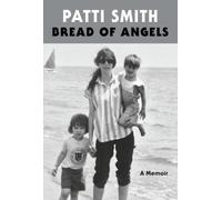 Patti Smith Bread of Angels (Paperback) /anglais