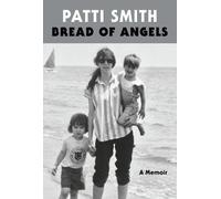 Patti Smith Bread of Angels (Tascabile)