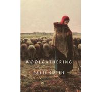 Patti Smith Woolgathering (Copertina rigida)