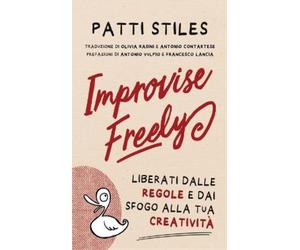 Patti Stiles Improvise Freely (Tascabile)