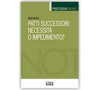 Patti successori: necessità o impedimento?