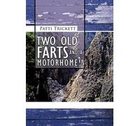 Patti Trickett Two Old Farts and A Motorhome (Copertina rigida)