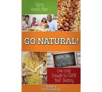 Patti Virkler Mark Virkler Eden's Health Plan - Go Natural (Tascabile)