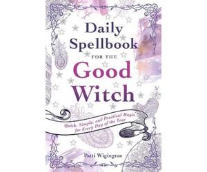 Patti Wigington Daily Spellbook for the Good Witch (Tascabile)