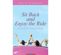 Patti Womack Sit Back and Enjoy the Ride (Tascabile)