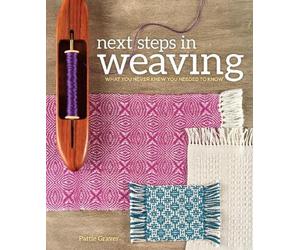 Pattie Graver Next Steps in Weaving (Tascabile)