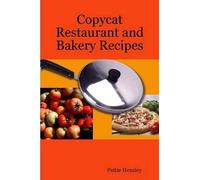 Pattie, Hensley Copycat Restaurant and Bakery Recipes (Tascabile)