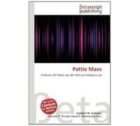 Pattie Maes: Professor, MIT Media Lab, MIT Artificial Intelligence Lab