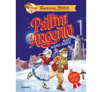 Pattini d'argento di Mary Mapes Dodge - 2026 - Piemme