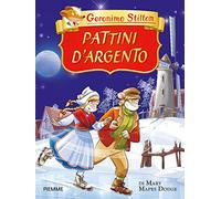 Pattini d'argento di Mary Mapes Dodge. Ediz. a colori