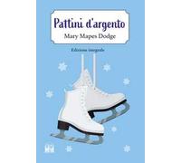 Pattini d'argento. Ediz. integrale