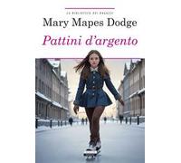 Pattini d'argento. Ediz. integrale. Con Segnalibro