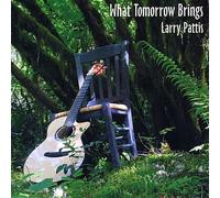 Pattis, Larry - What Tomorrow Brings