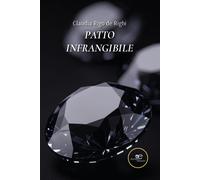 Patto infrangibile - Rigo de Righi Claudia
