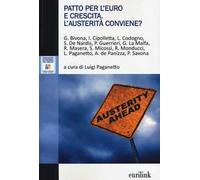 Patto per l'Euro e crescita. L'austerità conviene?