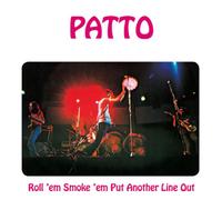 Patto - Roll 'Em, Smoke 'Em, Put Another Line