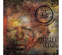 charley patton - 75 years