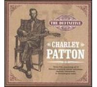 Patton, Charley - Definitive Charley Patton
