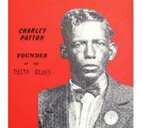 Patton, Charley - Founder Of The Delta Blues (2 LP)
