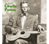 Patton, Charlie - Best Of Charlie Patton