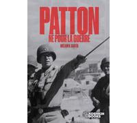 Patton : Né pour la guerre