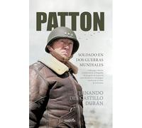 Patton: Soldado en dos guerras mundiales