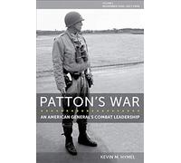 Patton's War: An American General's Combat Leadership: November 1942 - July 1944