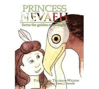 Patty Ann Tillman-Wilson Princess Nevaeh (Tascabile)
