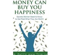 Patty Ann Tublin Money Can Buy You Happiness (Copertina rigida)