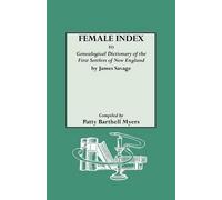 Patty Barthell Female Index to "Genealogical Dictionary of the Firs (Tascabile)