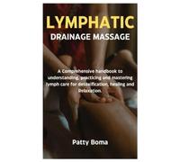Patty Boma Lymphatic Drainage Massage (Tascabile)