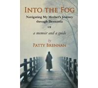 Patty Brennan Into the Fog (Tascabile)