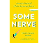 Patty Chang Anker Some Nerve (Tascabile)