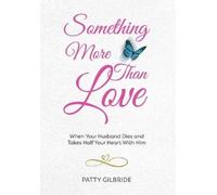 Patty Gilbride Something More Than Love (Copertina rigida)
