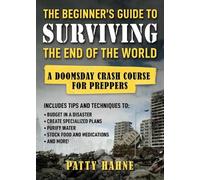 Patty Hahne The Beginner's Guide to Surviving the End of the World (Tascabile)