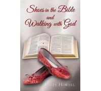 Patty Howell Shoes in the Bible and Walking with God (Tascabile)